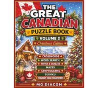 The Great Canadian Puzzle Book: Christmas Edition: Volume 3 | 125 Christmas Puzzles Featuring Word Searches, Crosswords, Trivia, Mazes, Cryptograms, Sudoku & Holiday Brain Teasers
