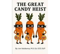 The Great Candy Heist (The Adventures of Lola and Jumi)