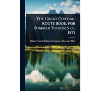 The Great Central Route Book, for Summer Tourists, of 1873