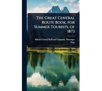 The Great Central Route Book, for Summer Tourists, of 1873