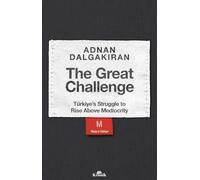 The Great Challenge: Türkiye’s Struggle to Rise Above Mediocrity