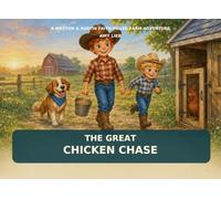 The Great Chicken Chase: A Weston & Austin Faith-Filled Farm Adventure