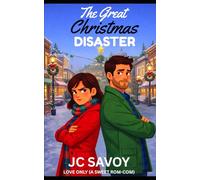 The Great Christmas Disaster: A Fun, Clean Romantic Comedy: 1 (Love Only)