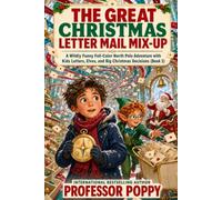 The Great Christmas Letter Mail Mix-Up: A Wildly Funny Full-Color North Pole Adventure with Kids Letters, Elves, and Big Christmas Decisions (Book 2) (Young Explorer Series)