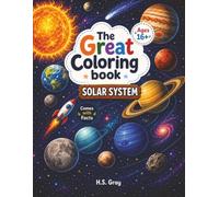 The Great Coloring book: 85 Coloring pages of planets, moons, belts, and more. SOLAR SYSTEM. Great for Teens and Adults (Includes bonus and comes with facts))