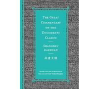 The Great Commentary on the Documents Classic / Shangshu dazhuan尚書大傳 (Classics of Chinese Thought)