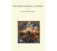The Great Conspiracy, Complete (Classic Books)