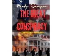 The Great Conspiracy: Target: Mr. President
