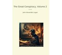 The Great Conspiracy, Volume 2 (Classic Books)