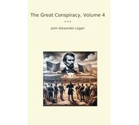 The Great Conspiracy, Volume 4 (Classic Books)