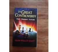 the Great Controversy Pats, Present, Future, How will it End?
