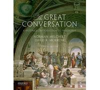 The Great Conversation: A Historical Introduction to Philosophy