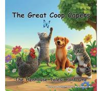 The Great Coop Capers: The Henhouse Tales: Part One