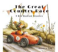 The Great Country Race: A Wild Woodland Adventure: "One wild race, every kind of pace-and a finish no one saw coming."