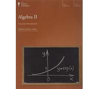 The Great Courses : Algebra I (Course Workbook)