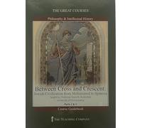 The Great Courses: Between Cross and Crescent