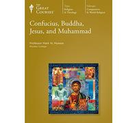 The Great Courses: Confucius, Buddha, Jesus, and Muhammad