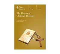 The Great Courses: History of Christian Theology