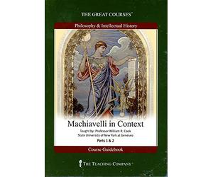 The Great Courses: Machiavelli in Context