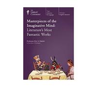 The Great Courses: Masterpieces of the Imaginative Mind