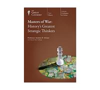 The Great Courses: Masters of War: History's Greatest Strategic Thinkers