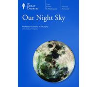 The Great Courses: Our Night Sky