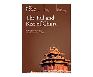 The Great Courses: The Fall and Rise of China