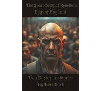 The Great Cowpat Rebellion, Eggs of England: Two Dystopian Stories.