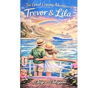 The Great Cruising Adventures of Trevor & Lila (A Great Adventures series)