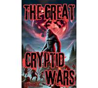 The Great Cryptid Wars (Bigfoot vs)