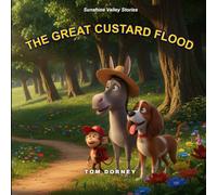 The Great Custard Flood: Sunshine Valley Stories (Sunshine valley Adventures)
