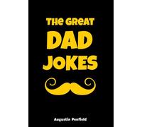 the Great Dad Jokes: The Perfect book for spending Fun time with the whole family | Fathers Day Gifts For Dad