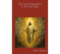 The Great Deception in the Last Days