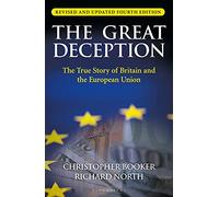 The Great Deception: The True Story of Britain and the European Union