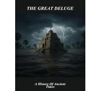 The Great Deluge: A History Of Ancient Times