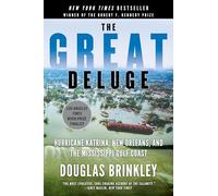 The Great Deluge: Hurricane Katrina, New Orleans, and the Mississippi Gulf Coast