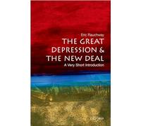The Great Depression and New Deal: A Very Short Introduction (Very Short Introductions)