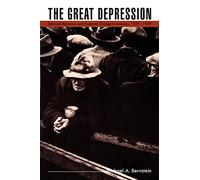 The Great Depression: Delayed Recovery and Economic Change in America, 1929-1939 (Studies in Economic History and Policy: USA in the Twentieth Century)