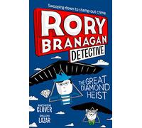The Great Diamond Heist: Book 7 (Rory Branagan (Detective))
