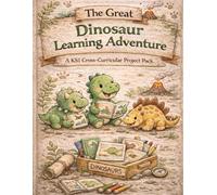 The Great Dinosaur Learning Adventure (Spark and Focus Learning Packs)