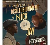 The Great Disillusionment of Nick and Jay