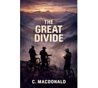 The Great Divide: A Survival Thriller of Faith, Fear, and the Unknown