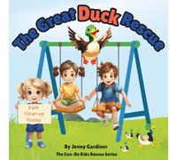The Great Duck Rescue (The Can-Do Kids Rescue Series)