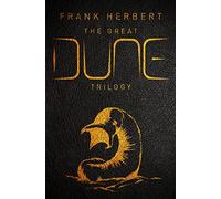 La gran trilogía Dune – Ed. coleccionista: Dune, Dune Messiah y Children of Dune – Gollancz