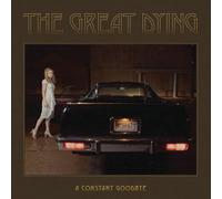 The Great Dying - A Constant Goodbye [Vinilo]