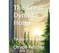 The Great Dynasty Hotels: The Tale of Two Hotels (Children short entertaining stories)