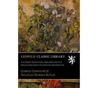 The Great Educators; Abelard and the Origin and Early History of Universities