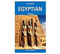 THE GREAT EGYPTIAN DEITIES