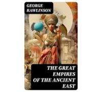 The Great Empires Of The Ancient East (ebook)
