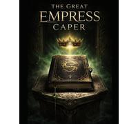 ..THE GREAT EMPRESS CAPER..